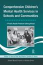Comprehensive Children's Mental Health Services in Schools and Communities