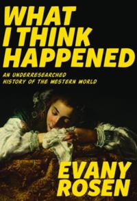 What i think happened - an underresearched history of the western world