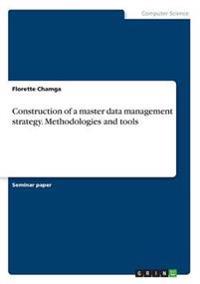 Construction of a Master Data Management Strategy. Methodologies and Tools
