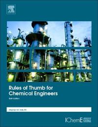 Rules of Thumb for Chemical Engineers