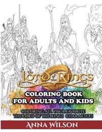The Lord of the Rings Coloring Book for Adults and Kids: Coloring All Your Favorite the Lord of the Rings Characters