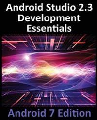 Android Studio 2.3 Development Essentials - Android 7 Edition