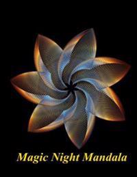 Adult Coloring Book: Magic Night Mandala: Coloring Book for Relax