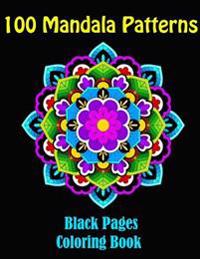 100 Mandala Patterns- Mandalas at Midnight, a Coloring Book on Black Pages: 100 Mandalas Coloring Book