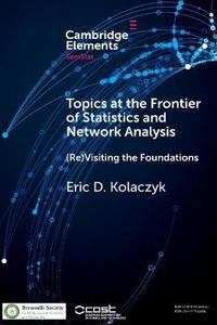 Topics at the Frontier of Statistics and Network Analysis