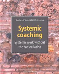 Systemic Coaching: Systemic Work Without the Constellation