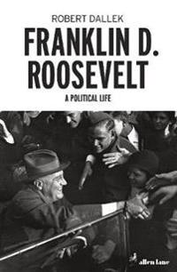 Franklin d. roosevelt - a political life