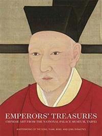Emperors' Treasures: Chinese Art from the National Palace Museum, Taipei