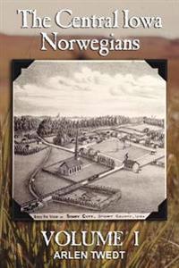 The Central Iowa Norwegians, Volume 1