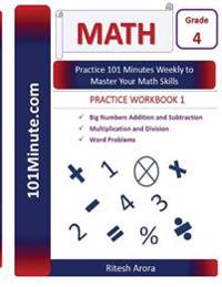 101minute.com Grade 4 Math Practice Workbook 1: Big Numbers Addition and Subtraction, Multiplication and Division, Word Problems: 101minute.com Grade