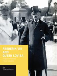 Frederik VIII and Queen Lovisa: The Overlooked Royal Couple