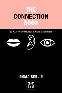 The Connections Book: 50 Ways to Communicate More Effectively