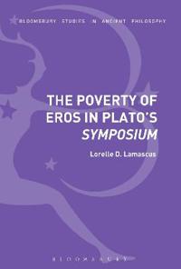 The Poverty of Eros in Plato's Symposium