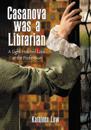 Casanova Was a Librarian