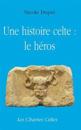 Une Histoire Celte: Le Heros