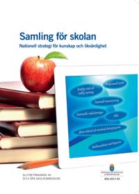 Samling för skolan. SOU 2017:35. Nationell strategi för kunskap och likvärdighet. : Slutbetänkande från 2015-års skolkommision