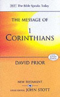 The Message of I Corinthians