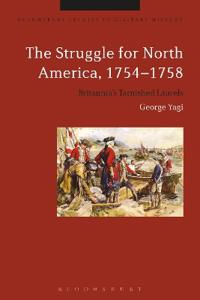 The Struggle for North America 1754-1758