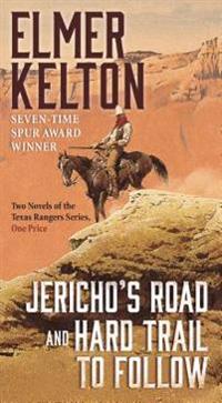 Jericho's Road and Hard Trail to Follow: Two Novels of the Texas Rangers Series (6 and 7)