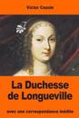 La Duchesse de Longueville: Avec Une Correspondance Inédite