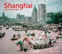 Shanghai then and now