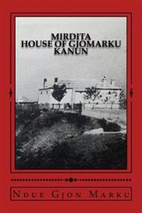 Mirdita House of Gjomarku Kanun