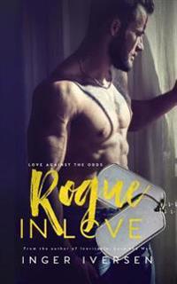 Rogue in Love: Thea and Lex: Love Against the Odds