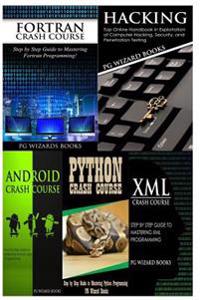 FORTRAN Crash Course + Hacking + Android Crash Course + Python Crash Course + XML Crash Course
