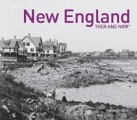 New England: Then and Now(r)
