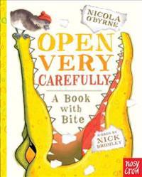 Open Very Carefully: A Book with Bite