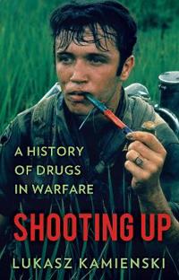 Shooting up - a history of drugs in warfare