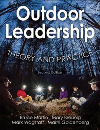 Outdoor Leadership 2nd Edition: Theory and Practice