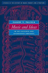 Music and Ideas in the Sixteenth and Seventeenth Centuries