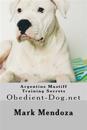 Argentine Mastiff Training Secrets: Obedient-Dog.Net