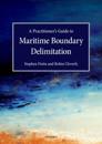 Practitioner's Guide to Maritime Boundary Delimitation