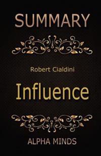 Summary: Influence by Robert Cialdini: The Psychology of Persuasion