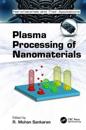 Plasma Processing of Nanomaterials