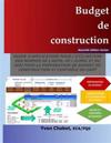 Budget de Construction: Guide d'Application Pour l'Utilisation Des Normes de l'Astm, de l'Icmsc Et Du Bim Pour La Préparation de Budget de Con