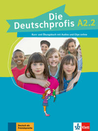 Die Deutschprofis A2.2. Kurs- und Übungsbuch + Audios und Clips online