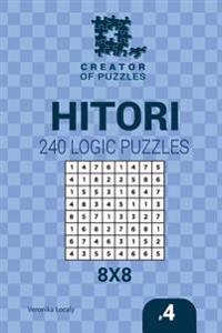 Creator of Puzzles - Hitori 240 Logic Puzzles 8x8 (Volume 4)