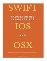 Swift Programming for IOS and OS X (Beginners Guide)