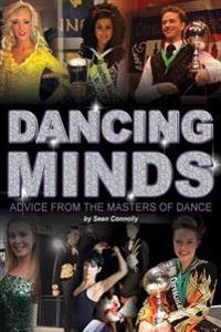 Dancing Minds: Advice from the Masters of Dance