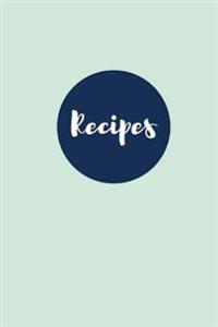 Recipes (Blank Cookbook): Julep Mint: 100 Page Blank Recipe Journal, 6x9 Inches