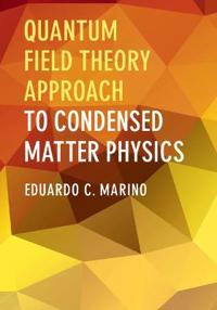 Quantum Field Theory Approach to Condensed Matter Systems