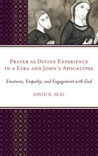 Prayer as Divine Experience in 4 Ezra and John?s Apocalypse