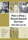 How to Help a Sexual Assault Survivor
