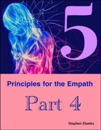 5 Principles for the Empath: Part 4