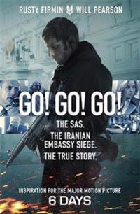 Go! go! go! - the sas. the iranian embassy siege. the true story