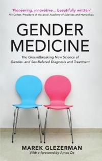Gender medicine - the groundbreaking new science of gender - and sex-relate