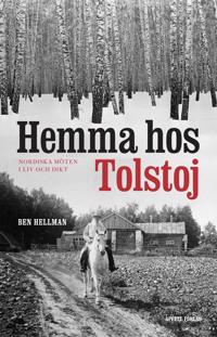 Hemma hos Tolstoj  Nordiska möten i liv och dikt